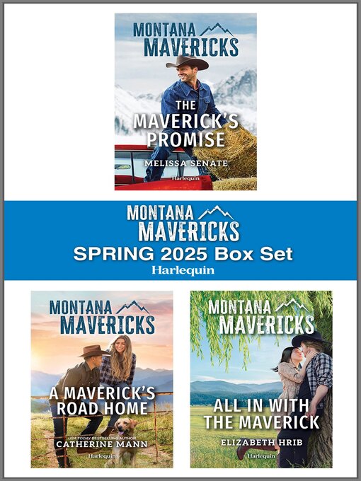 Title details for Harlequin Montana Mavericks Spring 2025--Box Set 1 of 1 by Melissa Senate - Wait list